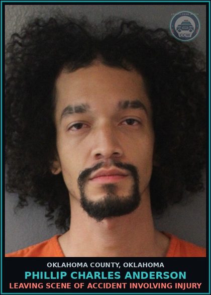 CCW arrest card for Phillip Charles Anderson in Oklahoma County: LEAVING SCENE OF ACCIDENT INVOLVING INJURY