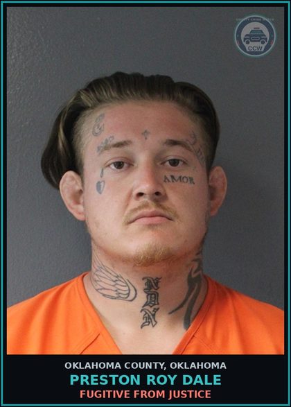 CCW arrest card for Preston Roy Dale in Oklahoma County: FUGITIVE FROM JUSTICE