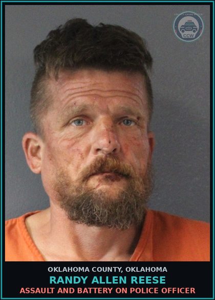 CCW arrest card for Randy Allen Reese in Oklahoma County: ASSAULT AND BATTERY ON POLICE OFFICER