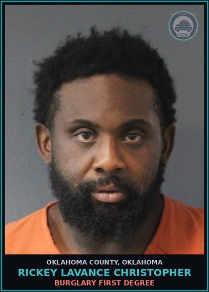CCW arrest card for Rickey Lavance Christopher in Oklahoma County: BURGLARY FIRST DEGREE