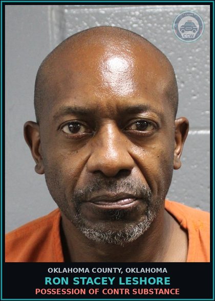 CCW arrest card for Ron Stacey Leshore in Oklahoma County: POSSESSION OF contr substance