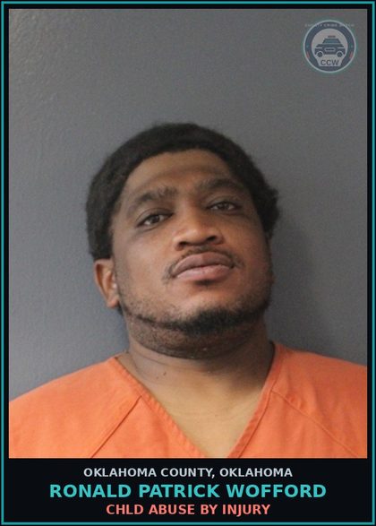CCW arrest card for Ronald Patrick Wofford in Oklahoma County: chld ABUSE BY INJURY