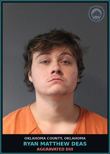 CCW arrest card for Ryan Matthew Deas in Oklahoma County: AGGRAVATED DUI