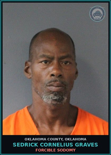 CCW arrest card for Sedrick Cornelius Graves in Oklahoma County: FORCIBLE SODOMY