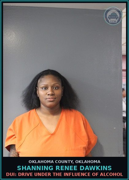 CCW arrest card for Shanning Renee Dawkins in Oklahoma County: GRAND LARCENY
