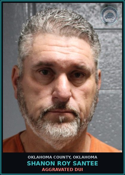 CCW arrest card for Shanon Roy Santee in Oklahoma County: AGGRAVATED DUI