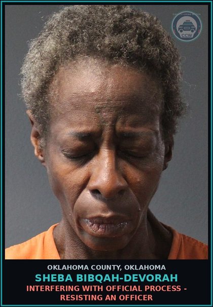 CCW arrest card for Sheba Bibqah-Devorah in Oklahoma County: INTERFERING WITH OFFICIAL PROCESS - RESISTING AN OFFICER