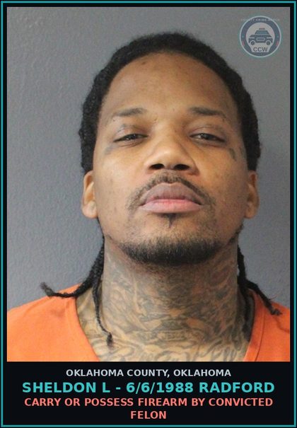 CCW arrest card for Sheldon L - 6/6/1988 Radford in Oklahoma County: CARRY OR POSSESS FIREARM BY CONVICTED FELON