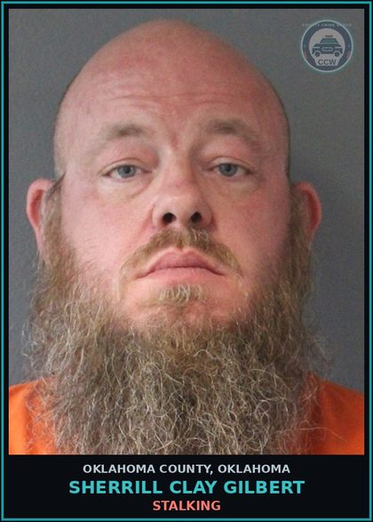CCW arrest card for Sherrill Clay Gilbert in Oklahoma County: STALKING
