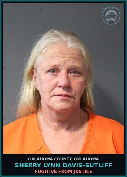 CCW arrest card for Sherry Lynn Davis-Sutliff in Oklahoma County: FUGITIVE FROM JUSTICE