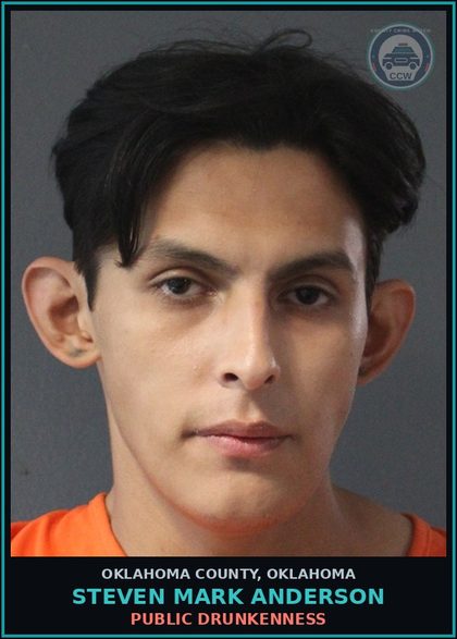 CCW arrest card for Steven Mark Anderson in Oklahoma County: PUBLIC DRUNKENNESS