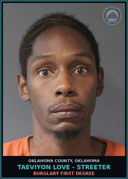 CCW arrest card for Taeviyon Love - Streeter in Oklahoma County: BURGLARY FIRST DEGREE