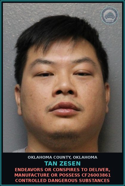CCW arrest card for Tan Zesen in Oklahoma County: ENDEAVORS OR CONSPIRES TO DELIVER, MANUFACTURE OR POSSESS CF26003861 CONTROLLED DANGEROUS SUBSTANCES
