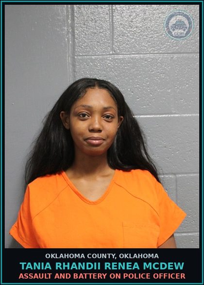 CCW arrest card for Tania Rhandii Renea Mcdew in Oklahoma County: OBSTRUCTING OFFICER