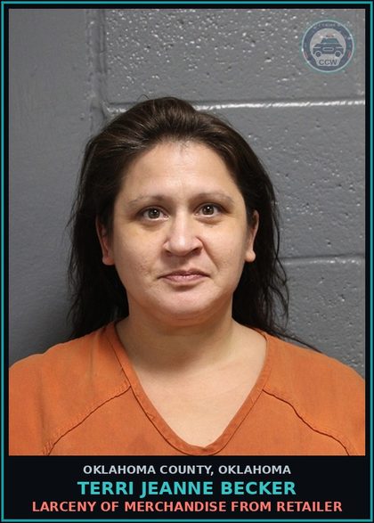 CCW arrest card for Terri Jeanne Becker in Oklahoma County: LARCENY OF MERCHANDISE FROM RETAILER
