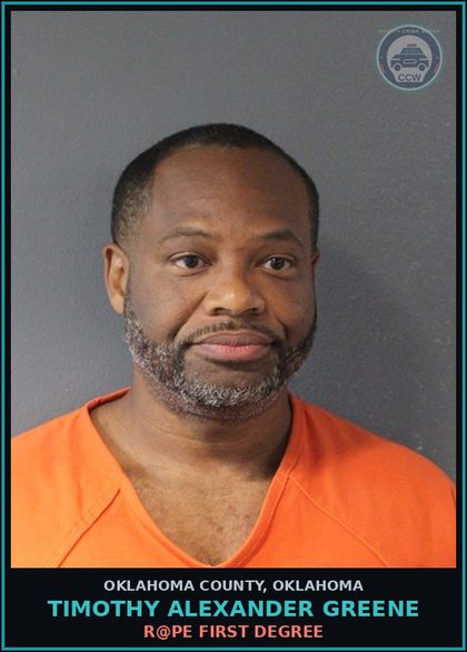 CCW arrest card for Timothy Alexander Greene in Oklahoma County: r@pe FIRST DEGREE