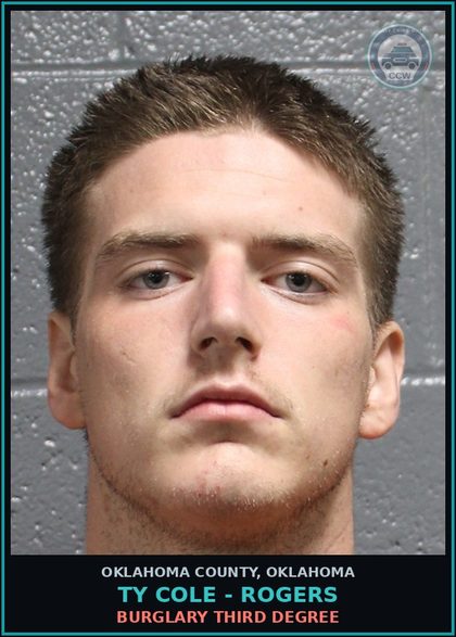 CCW arrest card for Ty Cole - Rogers in Oklahoma County: BURGLARY THIRD DEGREE