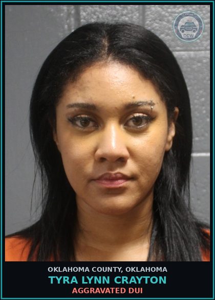 CCW arrest card for Tyra Lynn Crayton in Oklahoma County: AGGRAVATED DUI