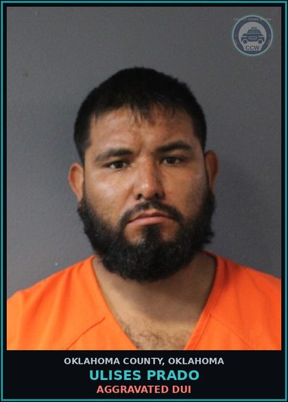 CCW arrest card for Ulises Prado in Oklahoma County: TRANSPORTING OPEN CONTAINER - BEER