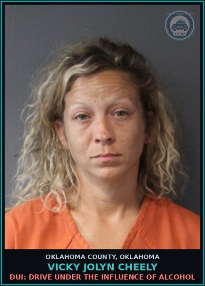 CCW arrest card for Vicky Jolyn Cheely in Oklahoma County: DUI: DRIVE UNDER THE INFLUENCE OF ALCOHOL