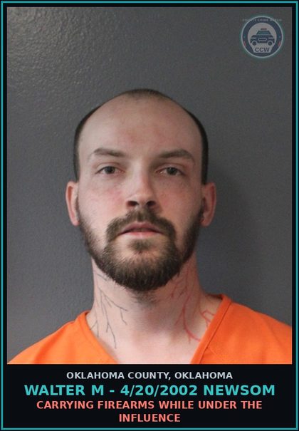 CCW arrest card for Walter M - 4/20/2002 Newsom in Oklahoma County: CARRYING FIREARMS WHILE UNDER THE INFLUENCE