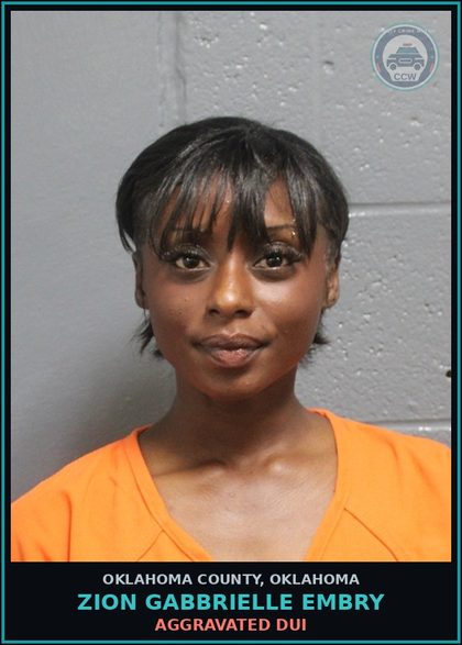 CCW arrest card for Zion Gabbrielle Embry in Oklahoma County: TRANSPORTING OPEN CONTAINER - BEER