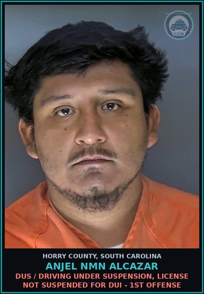 CCW arrest card for Anjel Nmn Alcazar in Horry County: DUS / Driving under suspension, license not suspended for DUI - 1st offense