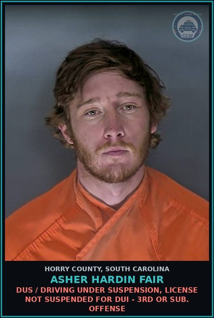 CCW arrest card for Asher Hardin Fair in Horry County: DUS / Driving under suspension, license not suspended for DUI - 3rd or sub. offense
