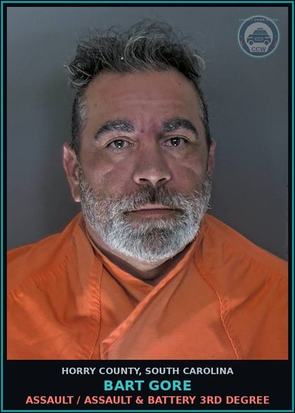 CCW arrest card for Bart Gore in Horry County: Assault / Assault & Battery 3rd degree