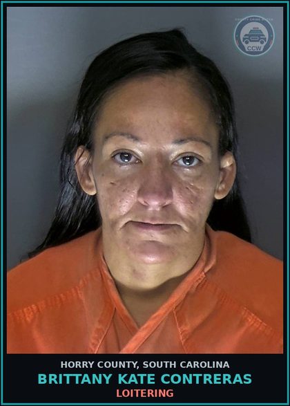 CCW arrest card for Brittany Kate Contreras in Horry County: Loitering