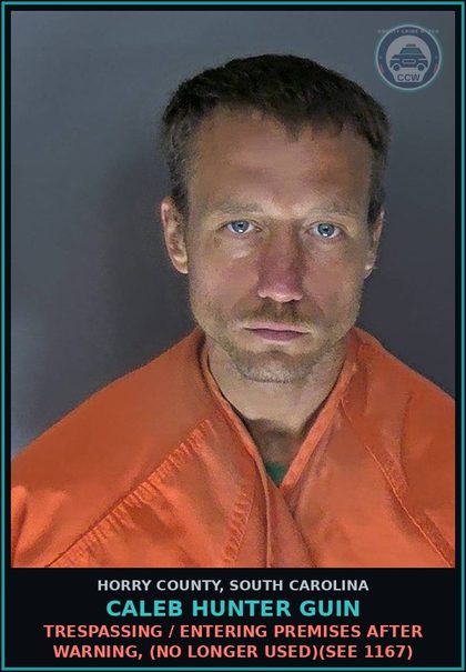 CCW arrest card for Caleb Hunter Guin in Horry County: Trespassing / Entering premises after warning, (no longer used)(see 1167)