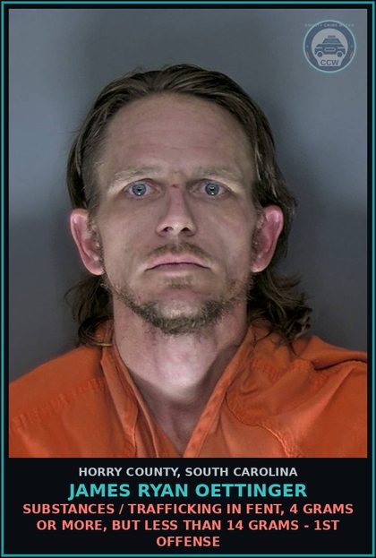 CCW arrest card for James Ryan Oettinger in Horry County: Drugs / Trafficking in Fent, 4 grams or more, but less than 14 grams - 1st offense
