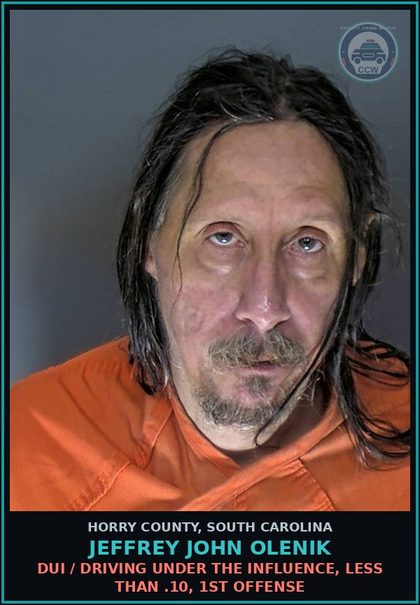 CCW arrest card for Jeffrey John Olenik in Horry County: DUI / Driving under the Influence, less than .10, 1st Offense