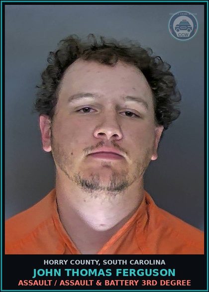 CCW arrest card for John Thomas Ferguson in Horry County: Assault / Assault & Battery 3rd degree