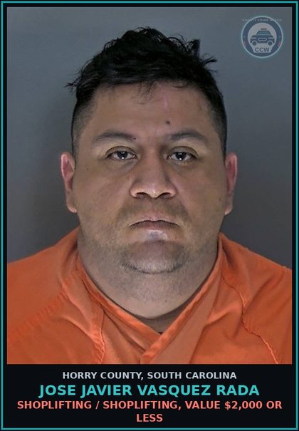 CCW arrest card for Jose Javier Vasquez Rada in Horry County: Shoplifting / Shoplifting, value $2,000 or less