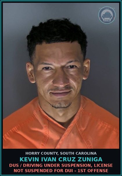 CCW arrest card for Kevin Ivan Cruz Zuniga in Horry County: DUS / Driving under suspension, license not suspended for DUI - 1st offense