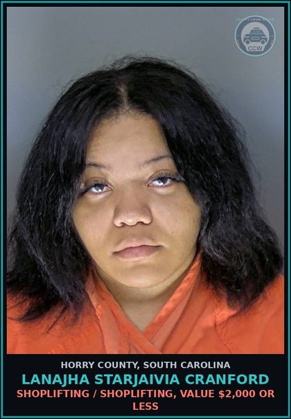 CCW arrest card for Lanajha Starjaivia Cranford in Horry County: Shoplifting / Shoplifting, value $2,000 or less