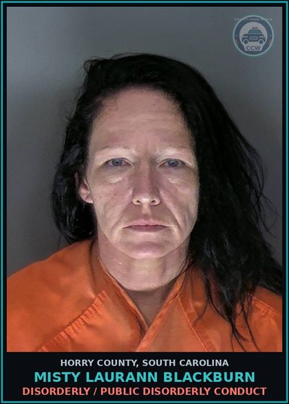 CCW arrest card for Misty Laurann Blackburn in Horry County: Disorderly / Public disorderly conduct