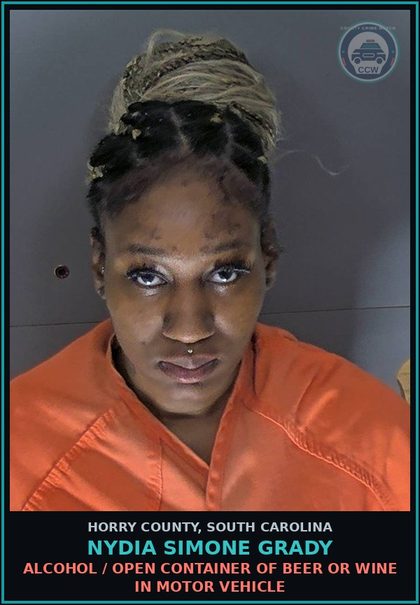 CCW arrest card for Nydia Simone Grady in Horry County: Alcohol / Open container of beer or wine in motor vehicle