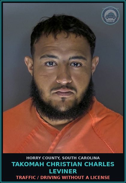 CCW arrest card for Takomah Christian Charles Leviner in Horry County: Traffic / Driving without a license