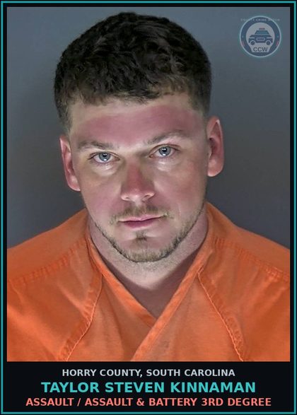 CCW arrest card for Taylor Steven Kinnaman in Horry County, South Carolina: Assault / Assault & Battery 3rd degree