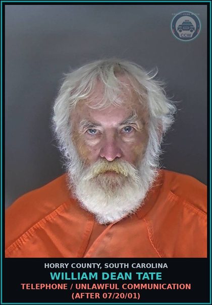 CCW arrest card for William Dean Tate in Horry County: Telephone / Unlawful communication (after 07/20/01)