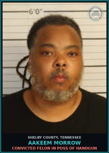 CCW arrest card for AAKEEM MORROW in Shelby County: CONVICTED FELON IN POSS OF HANDGUN