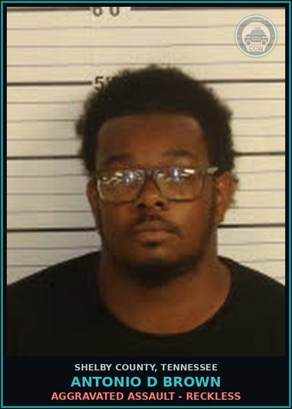 CCW arrest card for ANTONIO D BROWN in Shelby County: AGGRAVATED ASSAULT - RECKLESS
