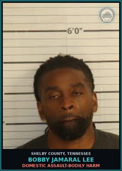 CCW arrest card for BOBBY JAMARAL LEE in Shelby County: DOMESTIC ASSAULT-BODILY HARM