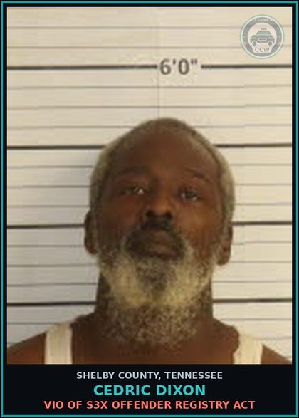 CCW arrest card for CEDRIC DIXON in Shelby County: VIO OF s3x OFFENDER REGISTRY ACT