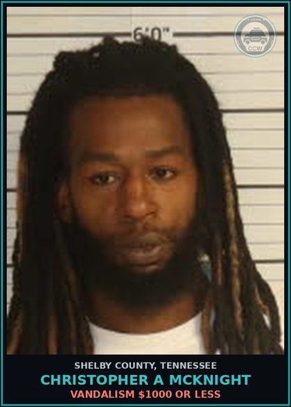 CCW arrest card for CHRISTOPHER A MCKNIGHT in Shelby County: VANDALISM $1000 OR LESS