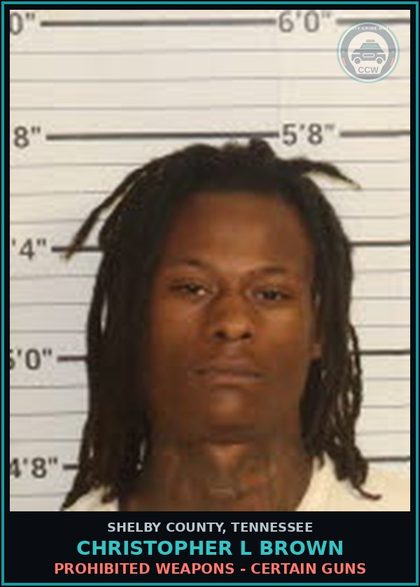 CCW arrest card for CHRISTOPHER L BROWN in Shelby County: PROHIBITED WEAPONS - CERTAIN GUNS