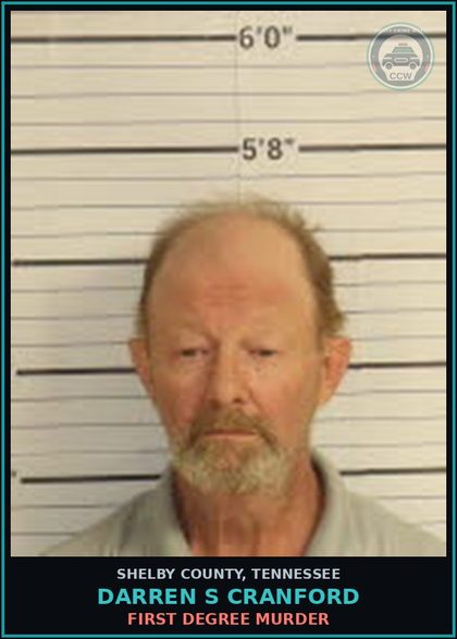 CCW arrest card for DARREN S CRANFORD in Shelby County: FIRST DEGREE MURDER