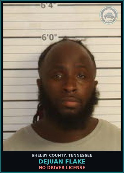 CCW arrest card for DEJUAN FLAKE in Shelby County: NO DRIVER LICENSE